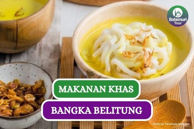 Jangan Lupa Cobain 7 Makanan Khas Ini Kalau Liburan ke Bangka Belitung